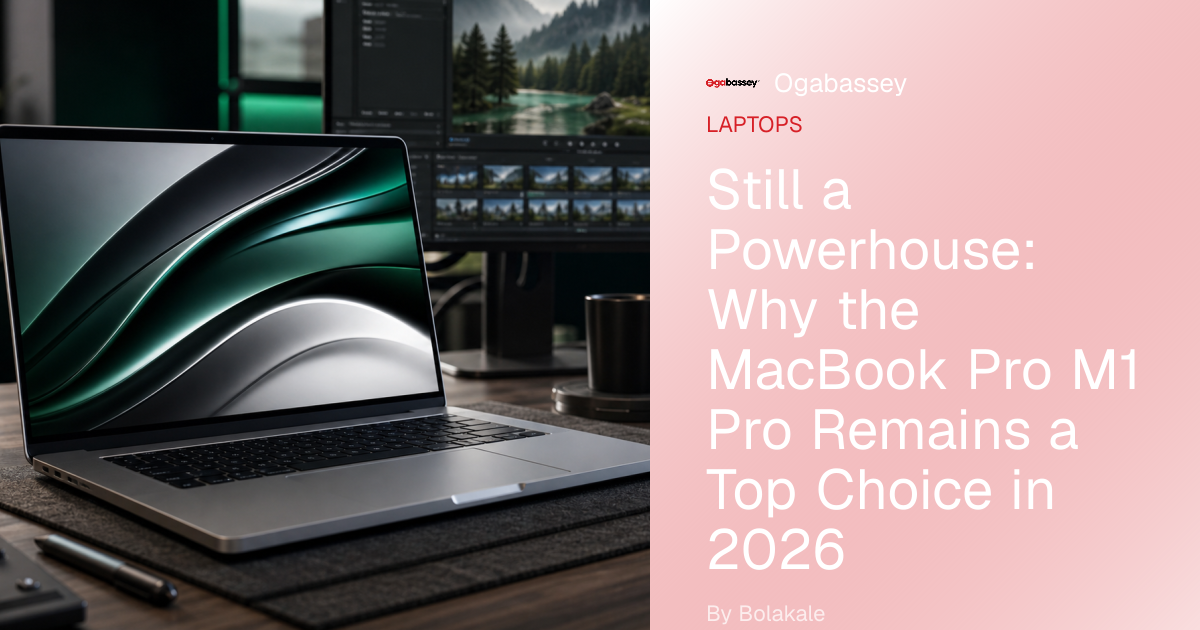 MacBook Pro M1 Pro in 2026: Still Worth Buying? | Ogabassey